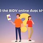 Cách Mở Thẻ Visa Bidv