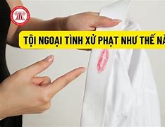 Chồng Đi Xuất Khẩu Lao Động Vợ Ngoại Tình Có Bị Phạt Không