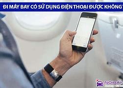 Trên Máy Bay Có Gọi Điện Thoại Được Không