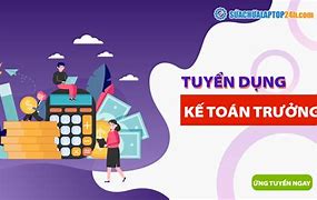 Tuyển Dụng Kế Toán Trưởng Tại Huế